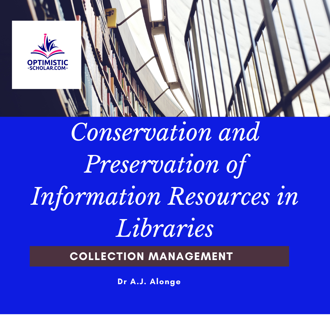 Conservation and Preservation of Information Resources in Libraries