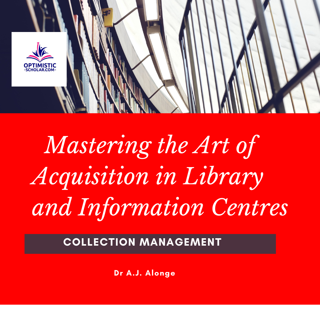Mastering the Art of Acquisition in Library and Information Centres 