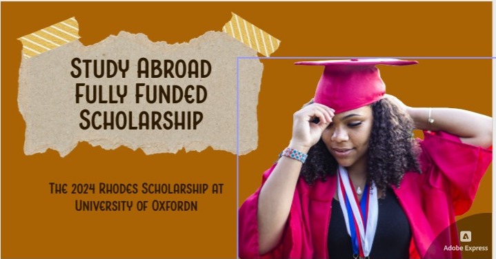 The 2024 Rhodes Scholarship at University of Oxford