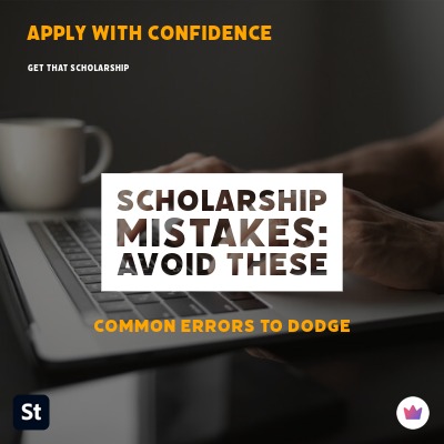 7 Common Mistakes to Avoid When Applying for Scholarships