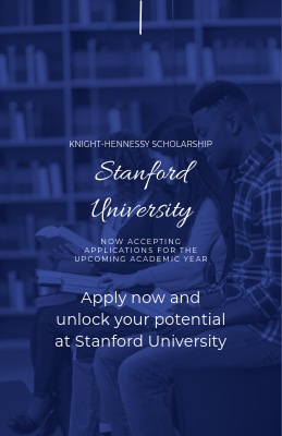 Stanford University Knight-Hennessy Scholarship 2025: Fully Funded Opportunity for Future Leaders