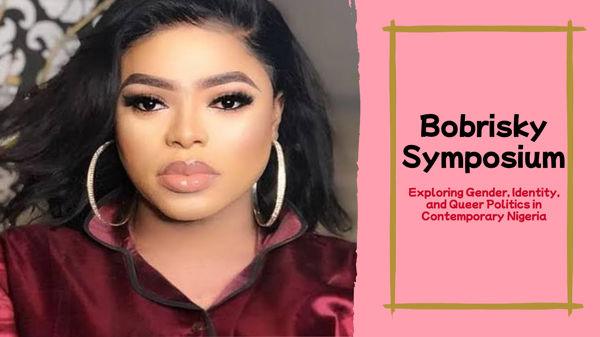 Being & Becoming Bobrisky: Agency, Subjectivity, and Politics