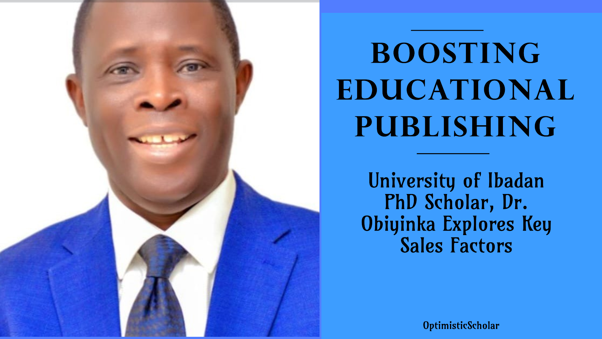 Production Quality and Professional Commitment Crucial for Book Sales Performance, Dr. Obiyinka’s PhD Research Reveals