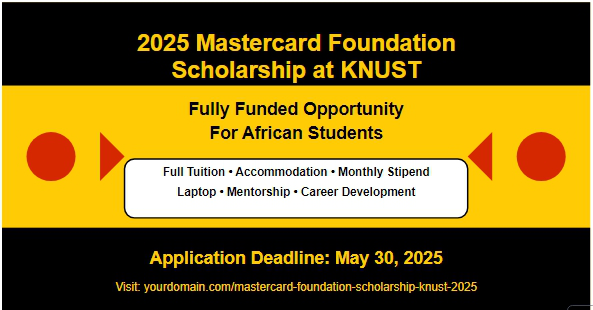 2025 Mastercard Foundation Scholarship at KNUST: A Complete Guide for African Students