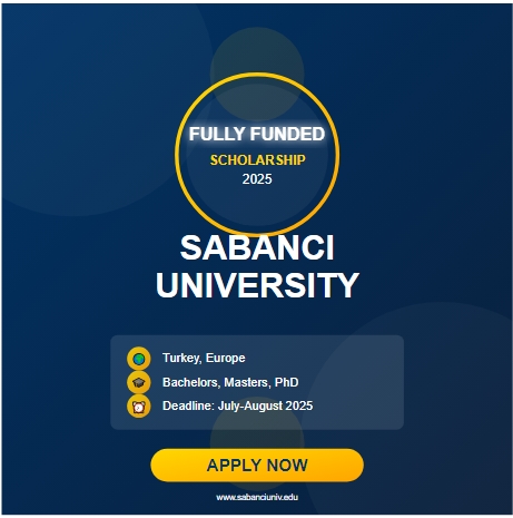 2025 Sabanci University Scholarship in Turkey | Fully Funded Opportunity